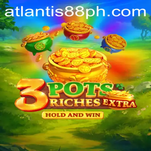 Discover the Exciting World of 3potsExtra and Its Thrilling Connectivity with Atlantis88