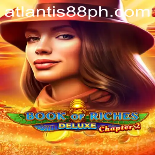 Unveiling the Thrills of Book of Riches Deluxe Chapter 2: Atlantis88 Awaits